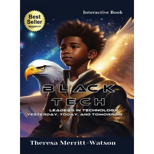 Black Tech - Leaders in Technology: Yesterday, Today, and Tomorrow