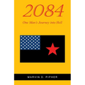 2084: One Man's Journey into Hell