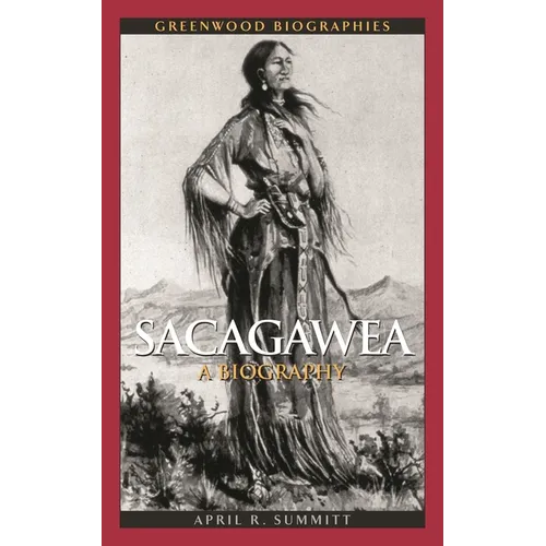 Sacagawea: A Biography