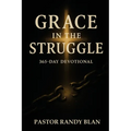 Grace in the Struggle: One Year Devotional - 2026