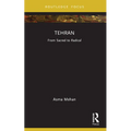Tehran: From Sacred to Radical