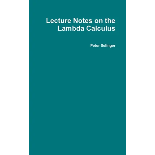 Lecture Notes on the Lambda Calculus