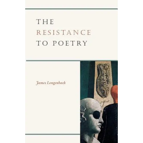 The Resistance to Poetry