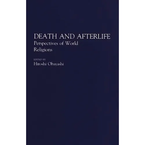 Death and Afterlife: Perspectives of World Religions