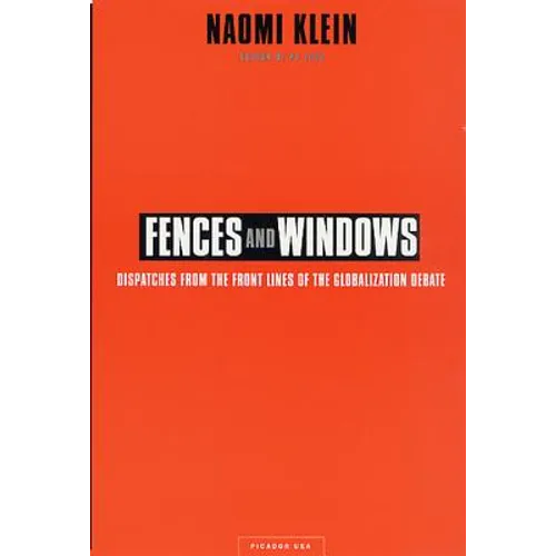 Fences and Windows: Dispatches from the Front Lines of the Globalization Debate