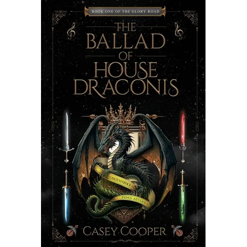 The Ballad of House Draconis: Book One of The Glory Road Series
