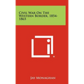 Civil War On The Western Border, 1854-1865