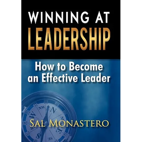 Winning at Leadership: How to Become an Effective Leader
