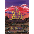 The Stick Lizards: Book 3 The Mystery of the Roadrunner