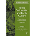 Public Deliberation and Public Culture: The Writings of Bernhard Peters, 1993-2005