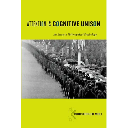 Attention Is Cognitive Unison: An Essay in Philosophical Psychology