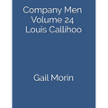 Company Men Volume 24 Louis Callihoo