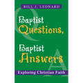Baptist Questions, Baptist Answers: Exploring Christian Faith