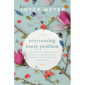 Overcoming Every Problem: 40 Promises from God's Word to Strengthen You Through Life's Greatest Challenges