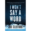 I Won't Say a Word: A Say My Name Novel