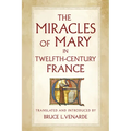 The Miracles of Mary in Twelfth-Century France