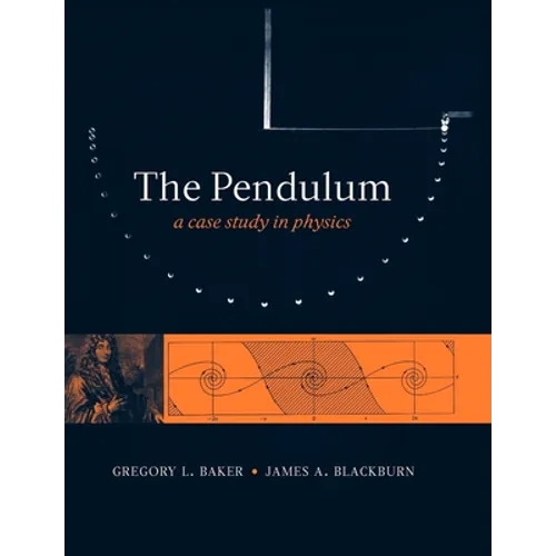 The Pendulum: A Case Study in Physics