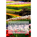 Kew Gardens Virginia Woolf