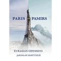 Paris to Pamirs: Eurasian Odysseys