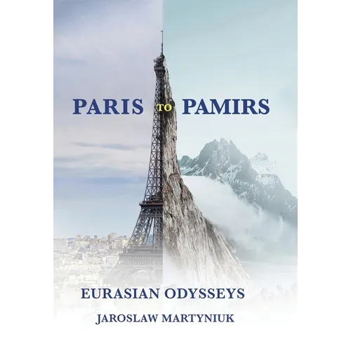 Paris to Pamirs: Eurasian Odysseys