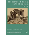 The Politics of History in Contemporary Africa