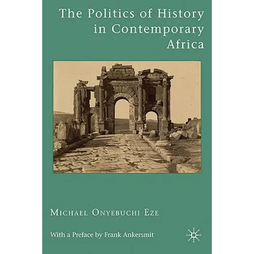The Politics of History in Contemporary Africa