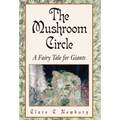 The Mushroom Circle: A Fairy Tale for Giants