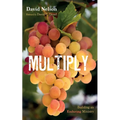 Multiply: Building an Enduring Ministry