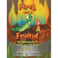 Fires and a Friend: The Adventures of Cluck and Sandrell