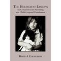 The Holocaust Lessons on Compassionate Parenting and Child Corporal Punishment
