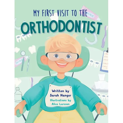 My First Visit to the Orthodontist