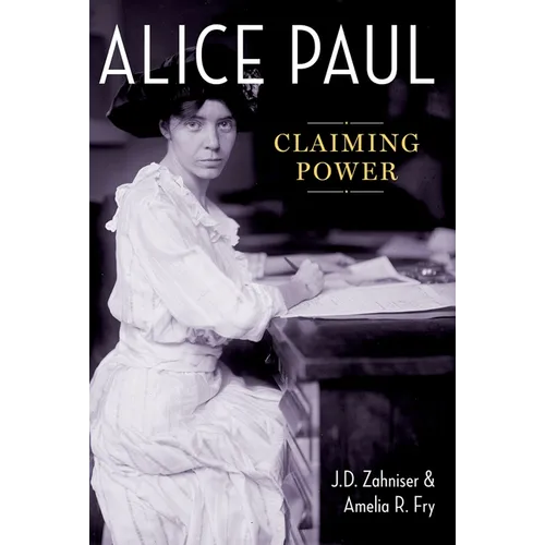 Alice Paul: Claiming Power