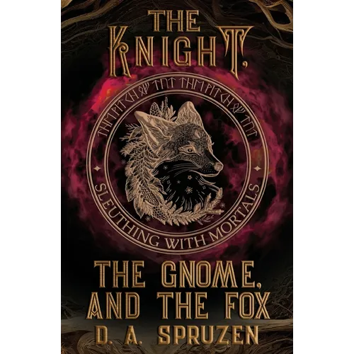 The Knight, the Gnome, and the Fox