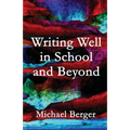 Writing Well in School and Beyond