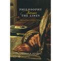 Philosophy Between the Lines: The Lost History of Esoteric Writing