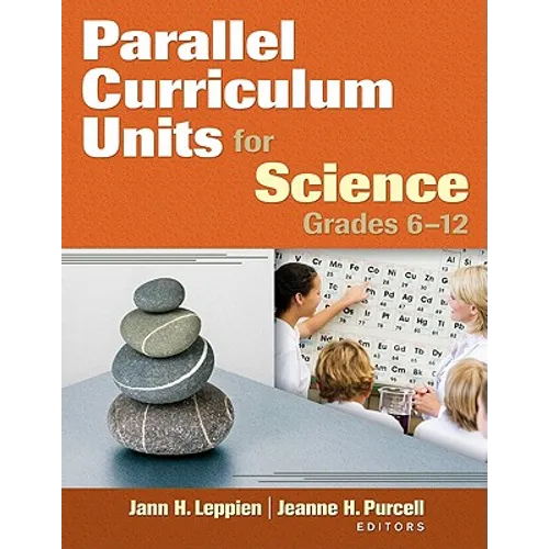 Parallel Curriculum Units for Science, Grades 6-12
