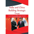 India and China: Building Strategic Trust
