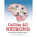 Calling All Neurons!: How Reading and Spelling Happen
