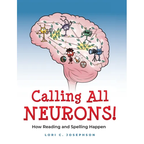 Calling All Neurons!: How Reading and Spelling Happen