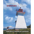 Lighthouse Dispatches: Ramblings of a Modern-Day Lightkeeper