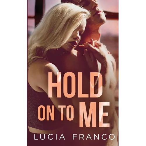 Hold On to Me