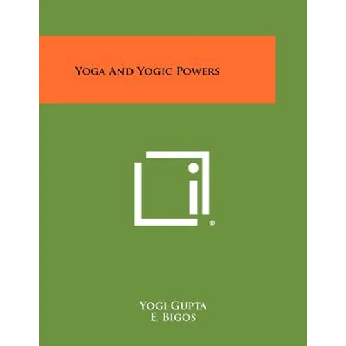 Yoga And Yogic Powers