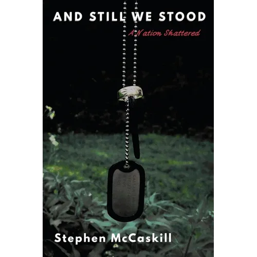 And Still We Stood: A Nation Shattered