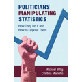 Politicians Manipulating Statistics