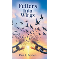 Fetters Into Wings
