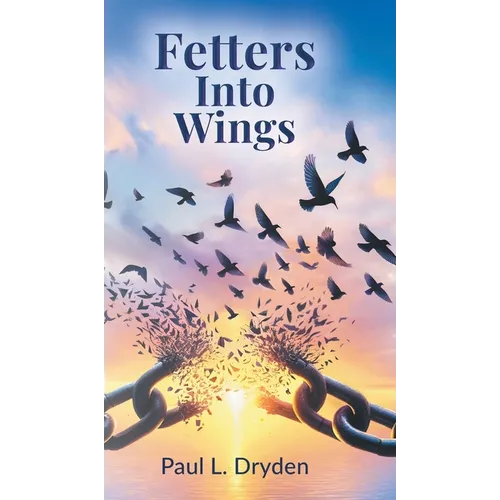 Fetters Into Wings