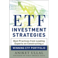 Etf Investment Strategies: Best Practices from Leading Experts on Constructing a Winning Etf Portfolio