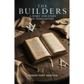 The Builders: A Story and Study of Freemasonry