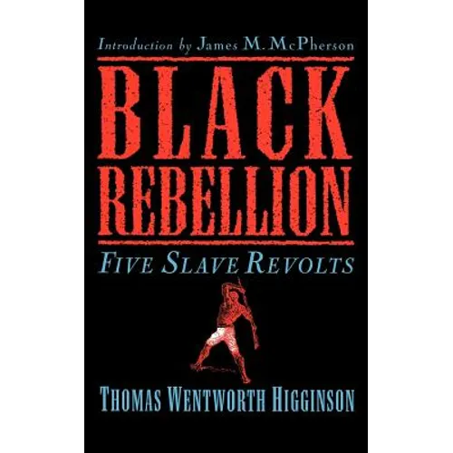 Black Rebellion: Five Slave Revolts