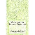 We Make the Path by Walking